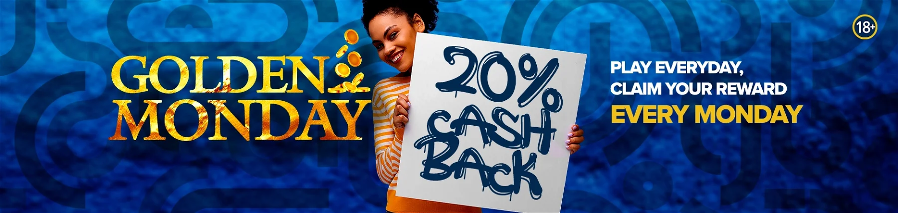 Cheza daily for bigger cash rewards na Golden Monday bonus 