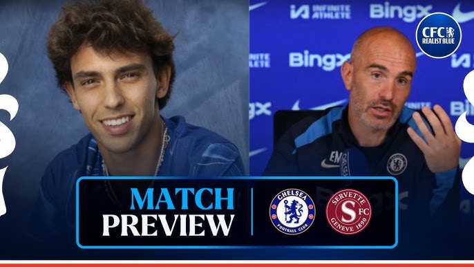 WILL JOAO FELIX START?, PREDICTED XI CHELSEA VS SERVETTE PREVIEW