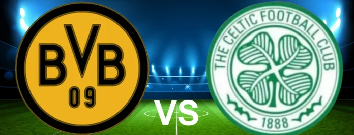 Borussia Dortmund vs Celtic